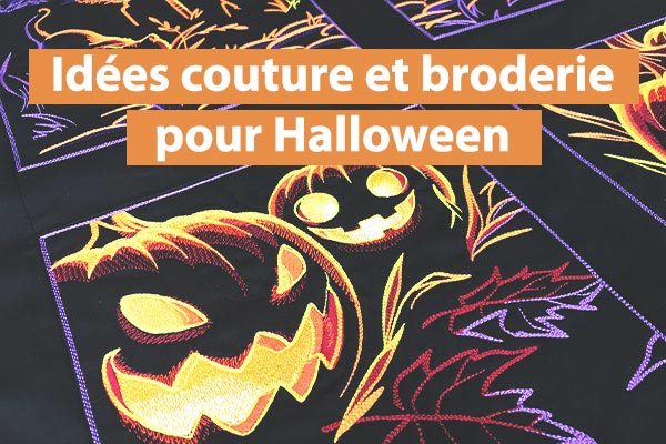 10 idées couture et broderie pour un Halloween 100 pourcent créatif 10 idées couture et broderie pour un Halloween 100 pourcent créatif