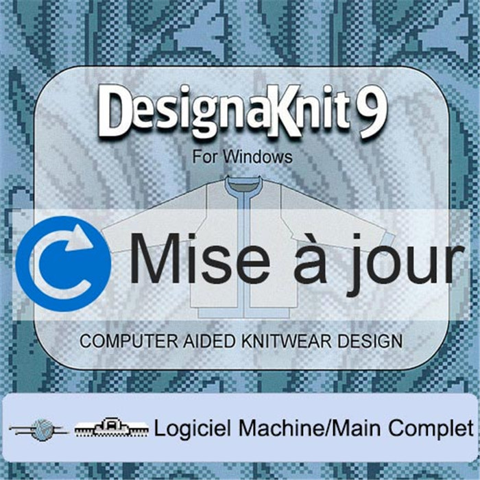 Mise à jour DesignaKnit COMPLET DK8 vers DK9 Mise à jour DesignaKnit COMPLET DK8 vers DK9